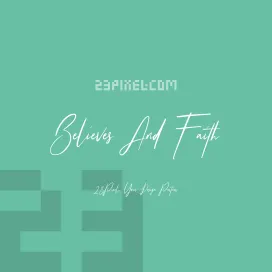 Believes And Faith